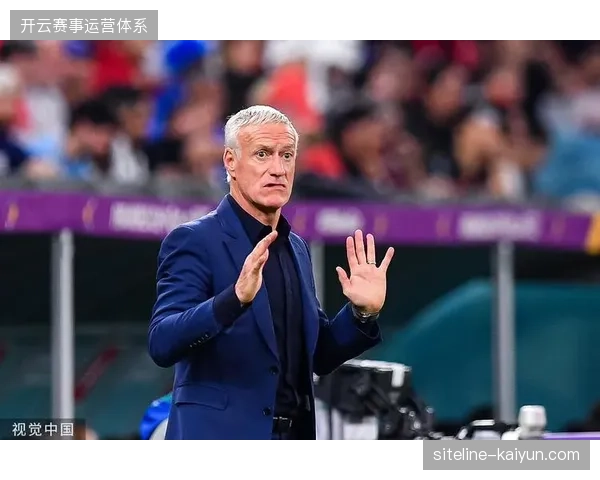 德尚坦然面对热身赛失利，承认下半场战术调整未能扭转球队状态下滑